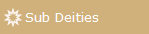 Sub Deities
